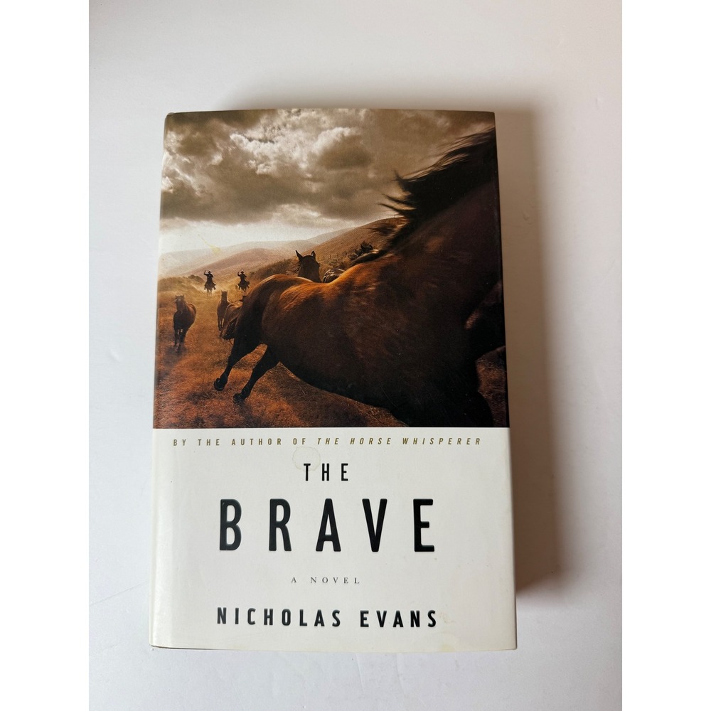 The Brave by Nicholas Evans Hardcover Novel 2010 First Edition Fiction Book